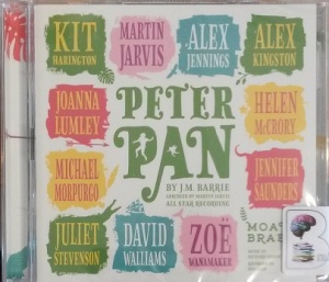Peter Pan - All Star Recording written by J.M. Barrie performed by Martin Jarvis, Kit Harington, Joanna Lumley and Juliet Stevenson on Audio CD (Abridged)